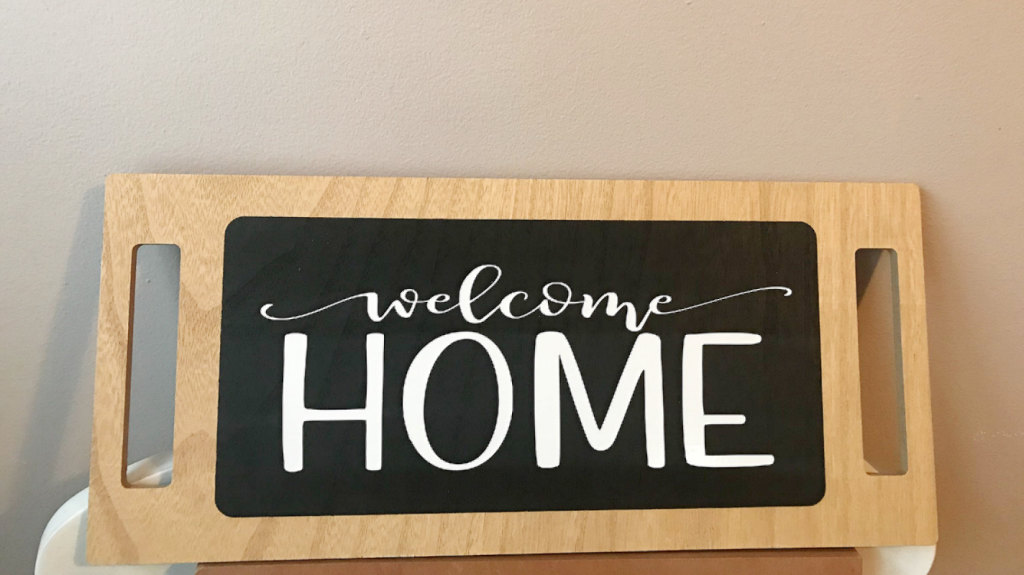 Welcome Home Sign with Smart Vinyl 